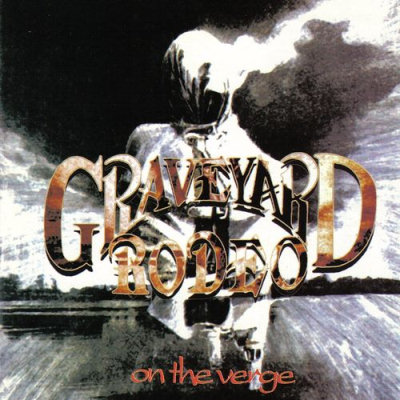 Graveyard Rodeo: "On The Verge" – 1994